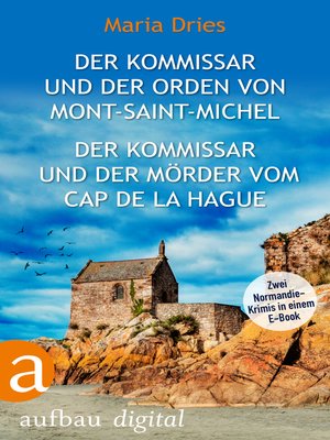 cover image of Der Kommissar und der Orden von Mont-Saint-Michel & Der Kommissar und der Mörder vom Cap de la Hague